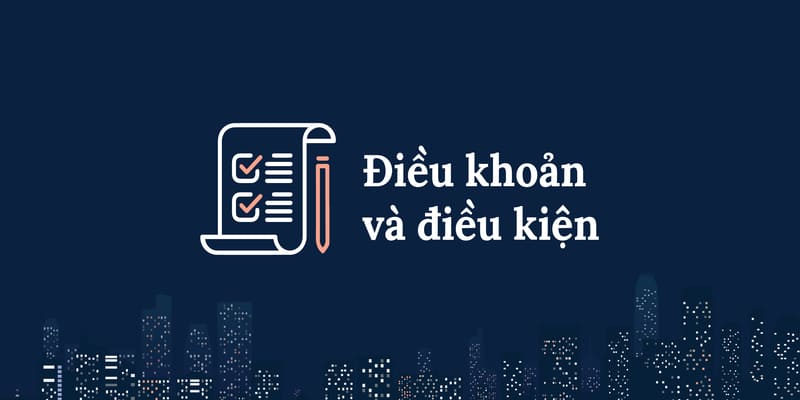 Điều kiện điều khoản Điều kiện điều khoả