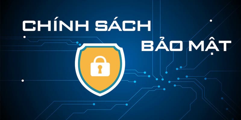 chính sách bảo mật chính sách bảo mật